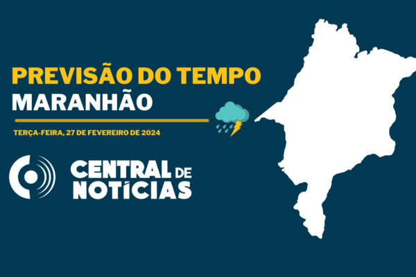 CLIMA: terça-feira (27) com chuva no Maranhão