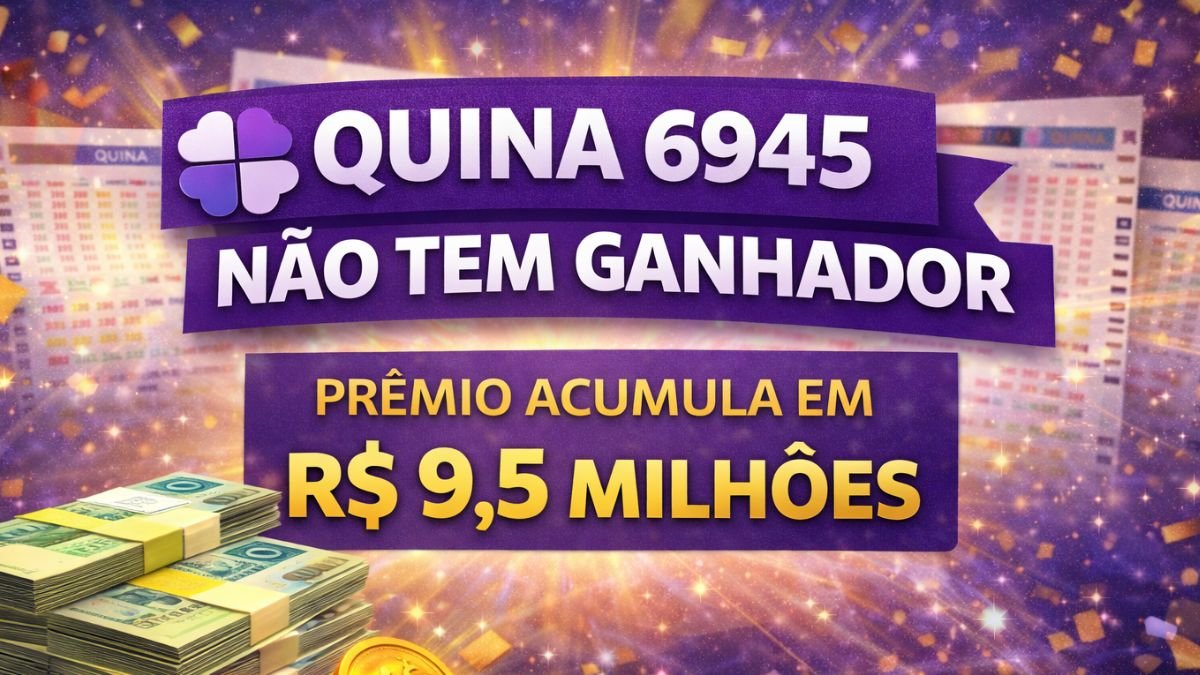 Quina 6945 não tem ganhador e prêmio acumula em R$ 9,5 milhões