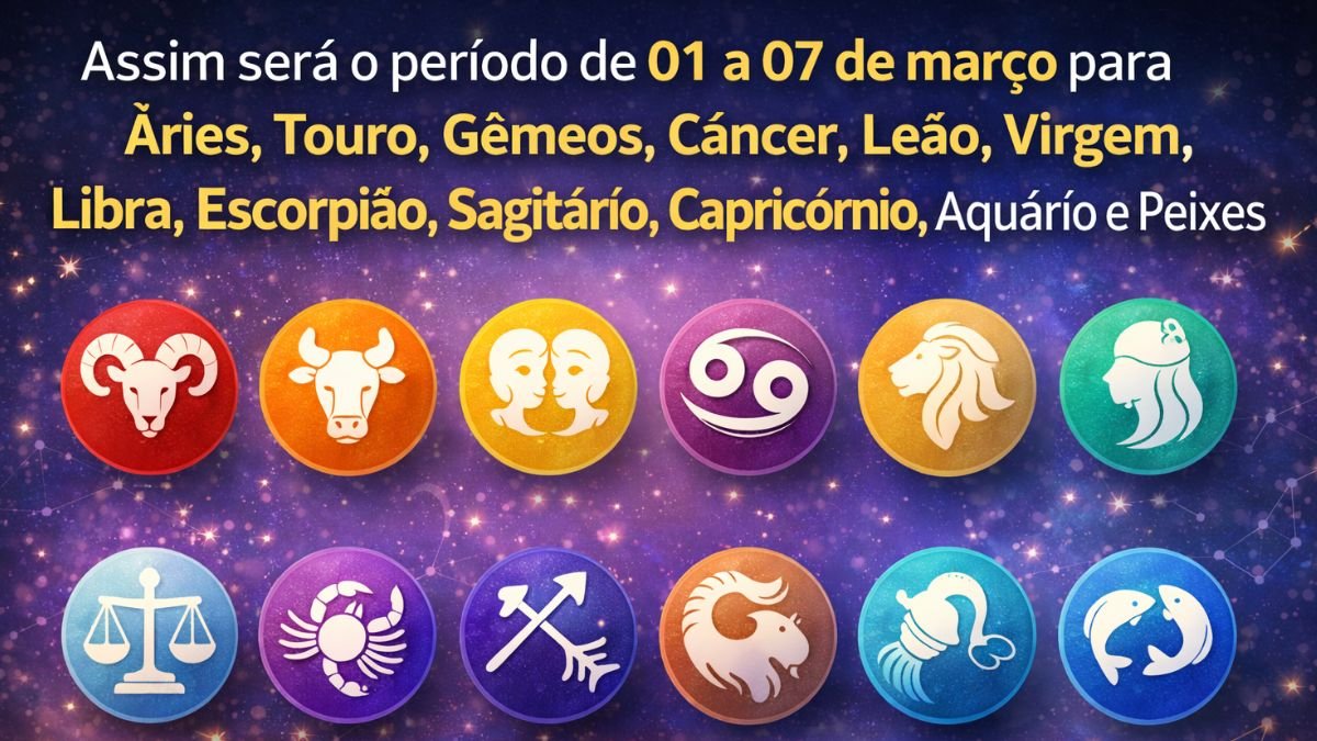 Horóscopo da semana (01 a 07 de março de 2026): previsões para todos os signos