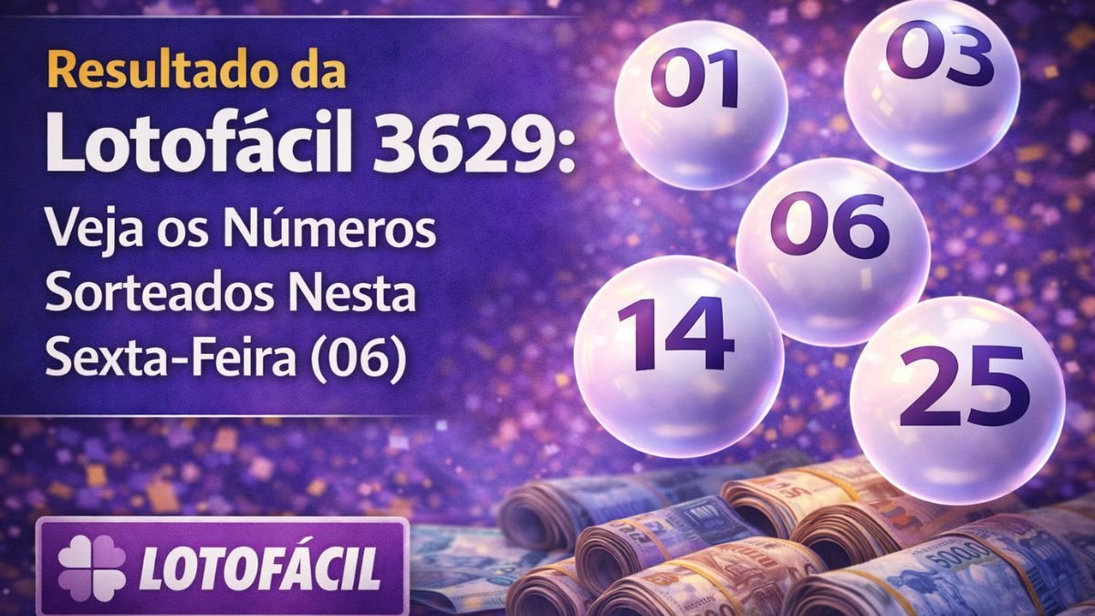 Resultado da Lotofácil 3629: Veja os Números Sorteados Nesta Sexta-Feira (06)